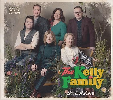 The Kelly Family - We Got Love [Exklusive Deluxe Edition]