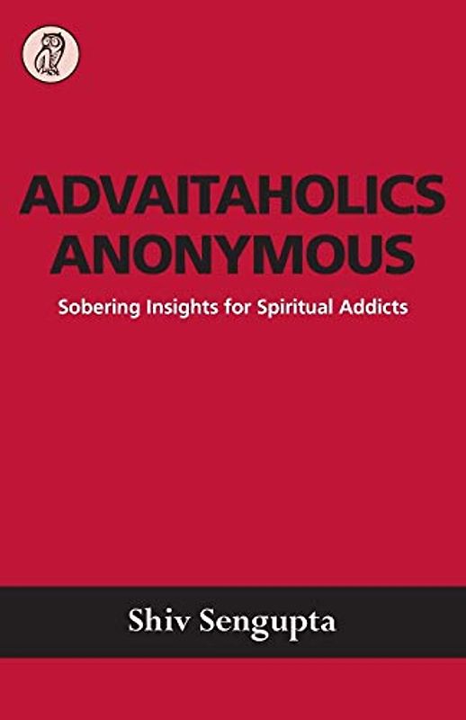 Advaitaholics Anonymous