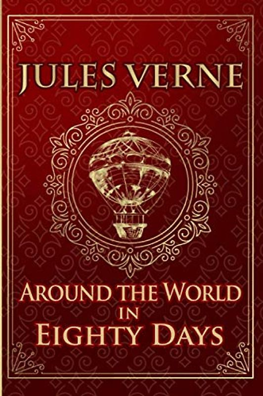 Around the World in 80 Days - Jules Verne: Illustrated edition