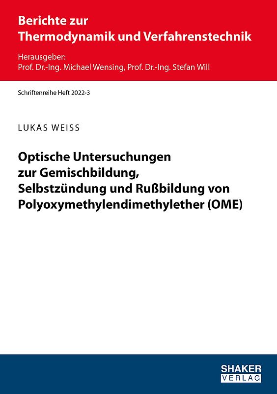 Optische Untersuchungen zur Gemischbildung, Selbstzündung und Rußbildung von Polyoxymethylendimethylether (OME)