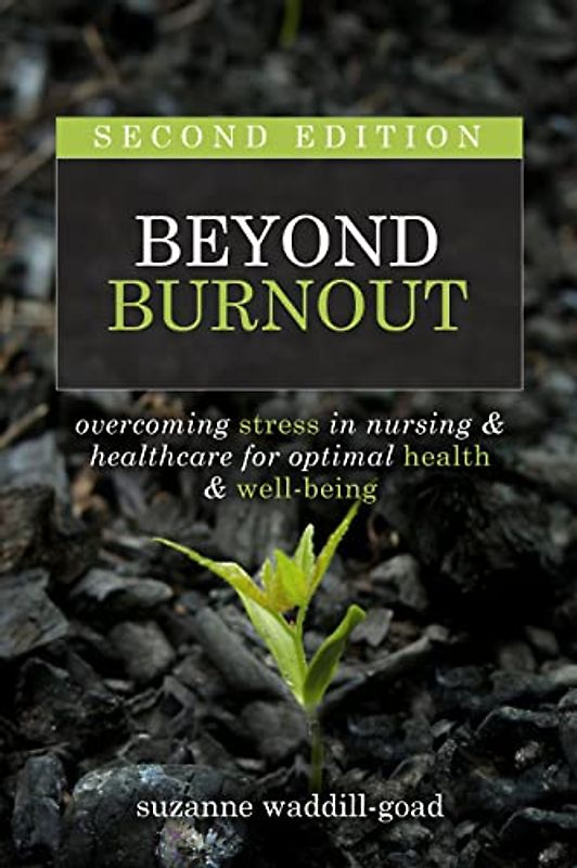 Beyond Burnout: Overcoming Stress in Nursing & Healthcare for Optimal Health & Well-being