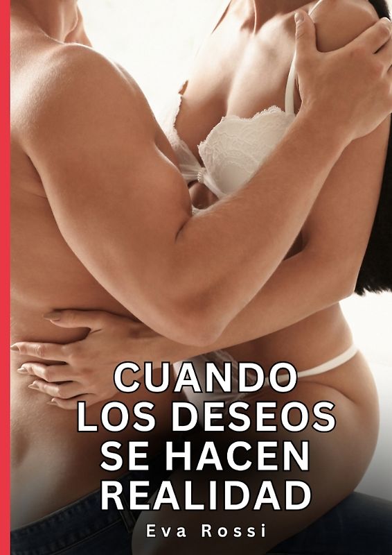 Cuando los Deseos se Hacen Realidad