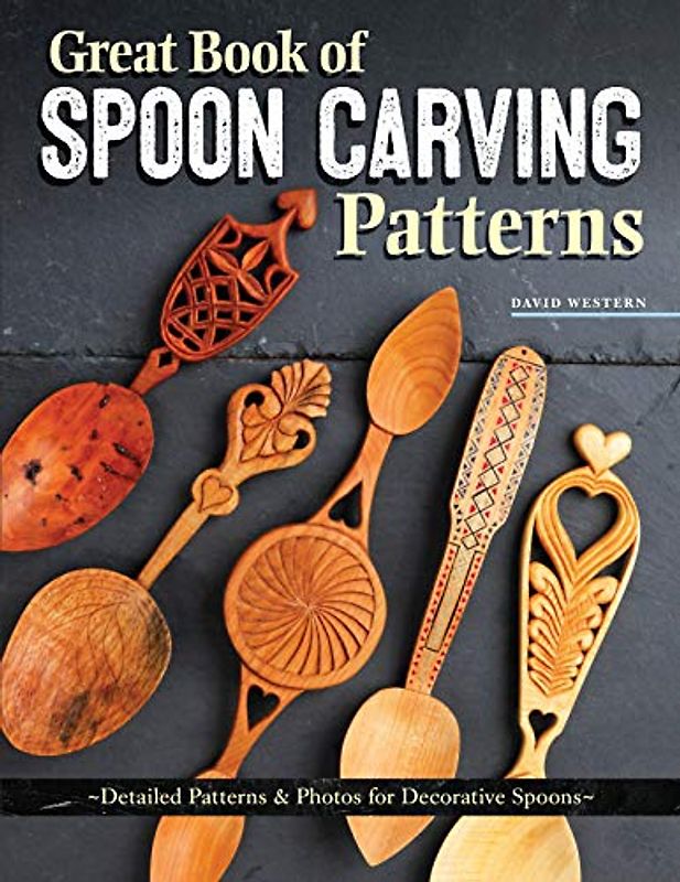 Great Book of Spoon Carving Patterns