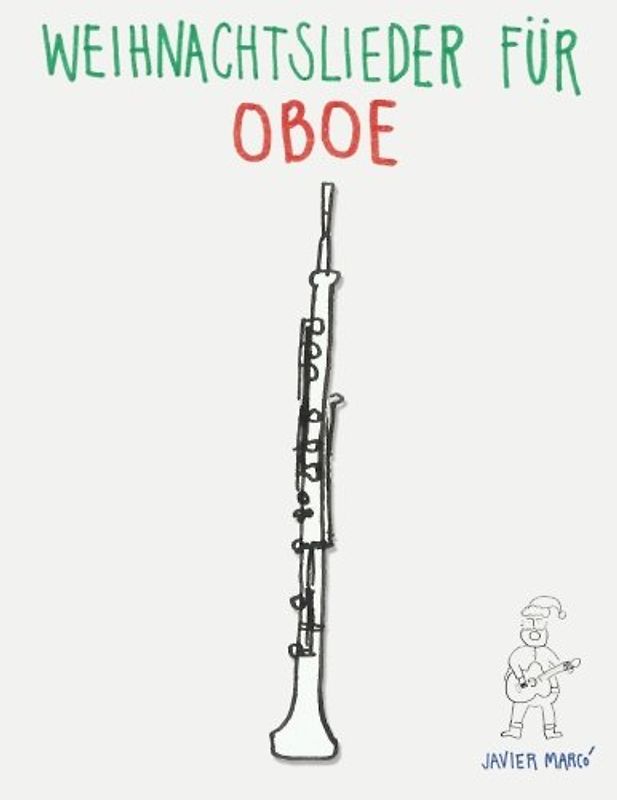 Weihnachtslieder für Oboe: Leichte Lieder!