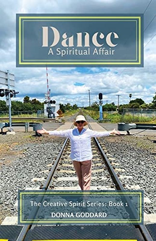 Dance - A Spiritual Affair (The Creative Spirit, Band 1)