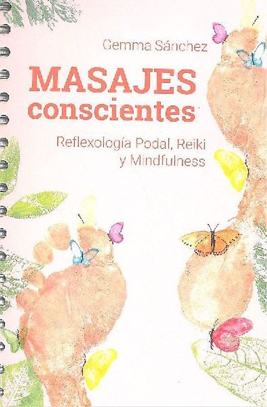 Masajes conscientes: Reflexología Podal, Reiki y Mindfulness