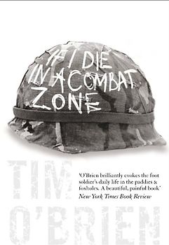 If I Die in a Combat Zone (Harper Perennial Modern Classics) - Tim O'Brien