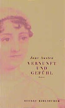 Vernunft und Gefühl. Roman