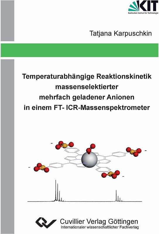 Temperaturabhängige Reaktionskinetik massenselektierter mehrfach geladener Anionen in einem FT-ICR-Massenspektrometer