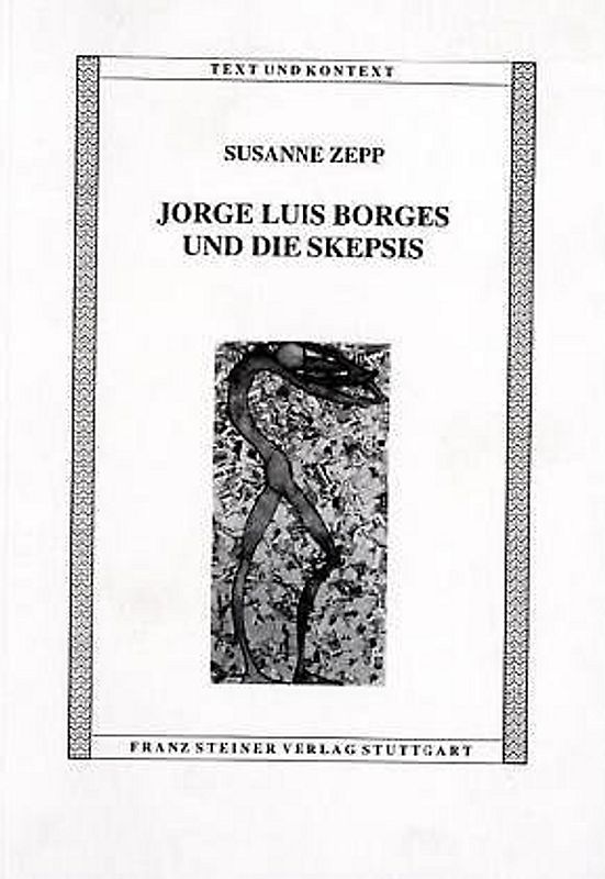 Jorge Luis Borges und die Skepsis