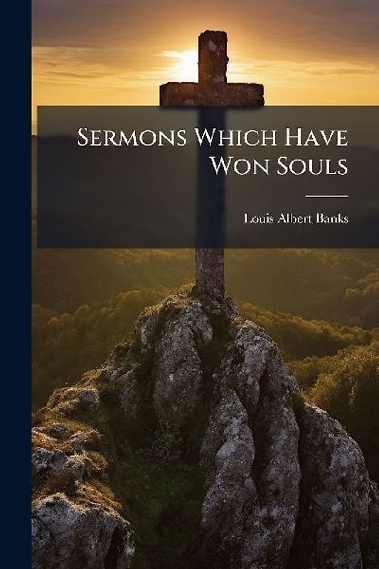 Sermons Which Have Won Souls