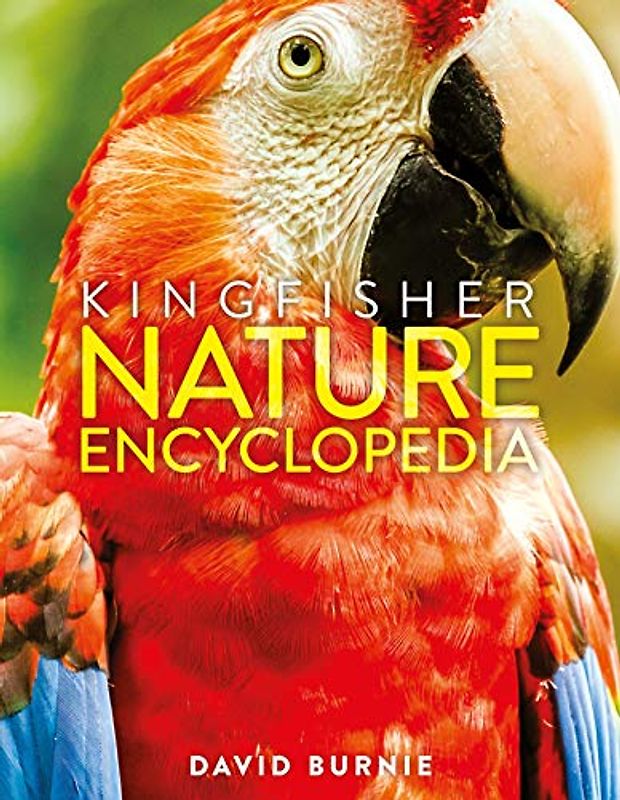 The Kingfisher Nature Encyclopedia (Kingfisher Encyclopedias, Band 2)