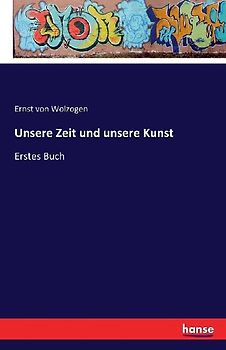 Unsere Zeit und unsere Kunst