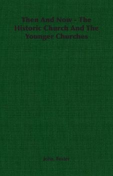 Then And Now - The Historic Church And The Younger Churches