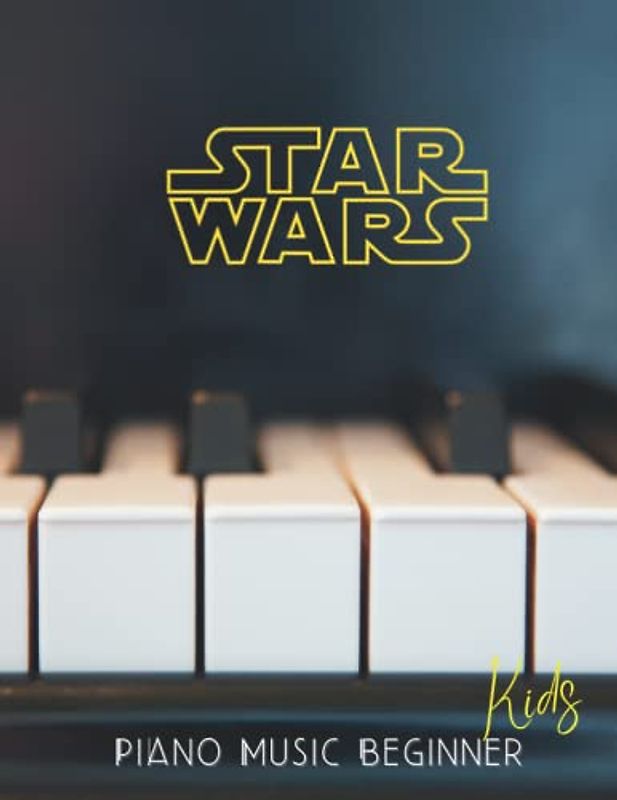 Star Wars Piano Sheet Beginner Kids: Easy Piano Solo