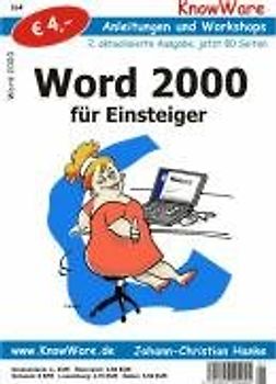 Word 2000 für Einsteiger. Anleitungen und Workshops
