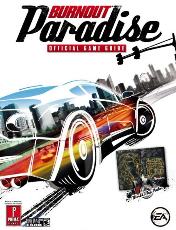 Burnout Paradise: Prima Official Game Guide (Prima Official Game Guides)