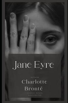 Jane Eyre: Illustrated