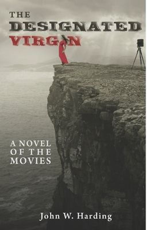 The Designated Virgin: A Novel of the Movies