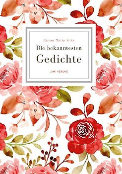 Rainer Maria Rilke: Die bekanntesten Gedichte