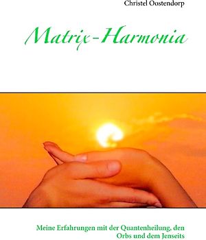 Matrix-Harmonia-Quantenheilung