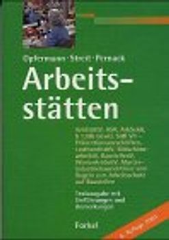 Arbeitsstätten. Textausgabe mit Einführungen und Anmerkungen