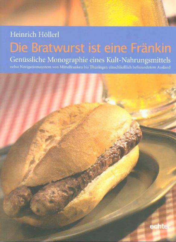Die Bratwurst ist eine Fränkin