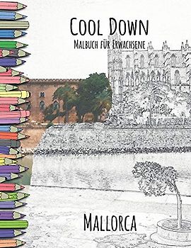 Cool Down - Malbuch für Erwachsene: Mallorca