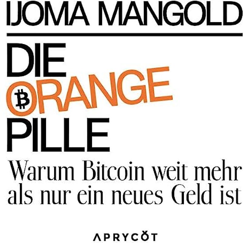 Die orange Pille: Warum Bitcoin weit mehr als nur ein neues Geld ist