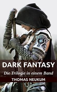 Dark Fantasy: Gesamtausgabe (Die Trilogie Des Archelands)