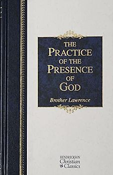 Practice of the Presence of God (Hendrickson Classics)