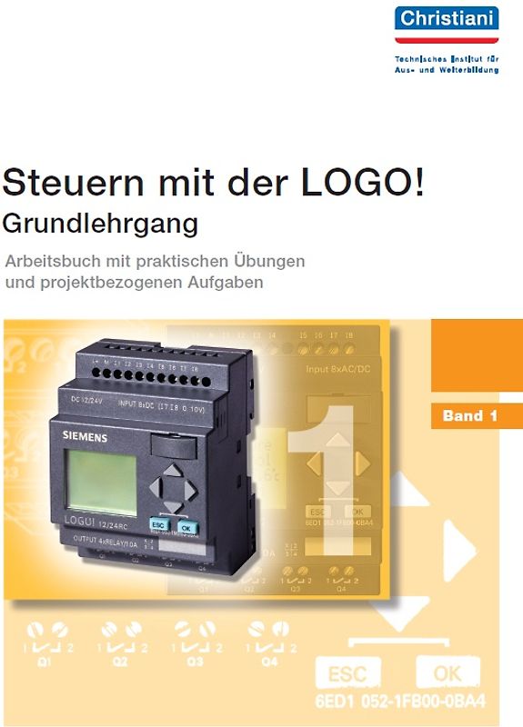 Steuern mit der LOGO! - Grundlehrgang - Band 1