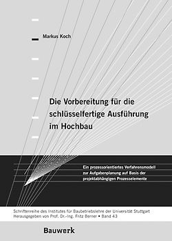Die Vorbereitung für die schlüsselfertige Ausführung im Hochbau