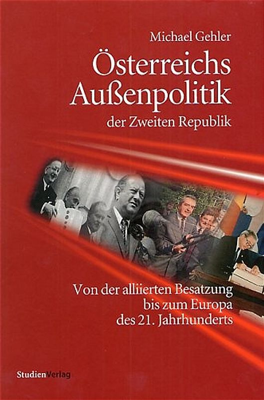 Österreichs Aussenpolitik der Zweiten Republik