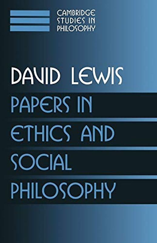 Papers in Ethics Social Philosophy: v. 3 (Cambridge Studies in Philosophy) - Lewis