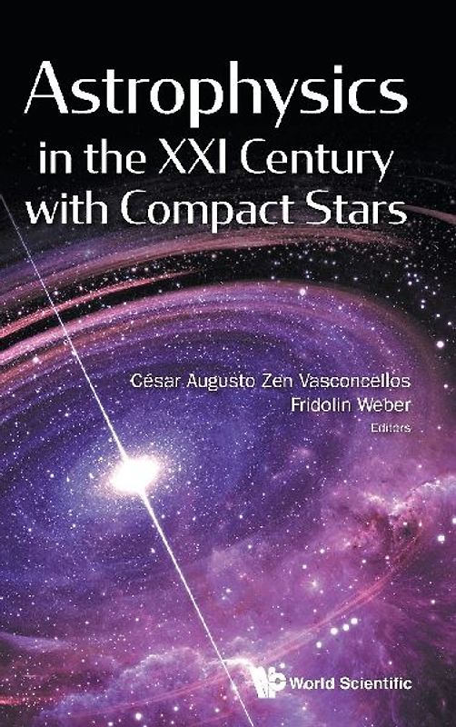 Astrophysics in the XXI Century with Compact Stars