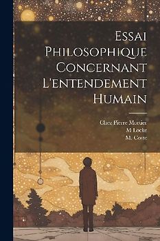 Essai Philosophique Concernant L'entendement Humain