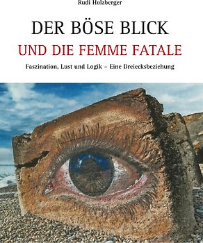 Der Böse Blick und die femme fatale