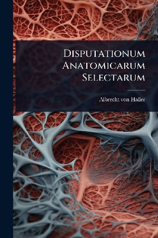 Disputationum Anatomicarum Selectarum