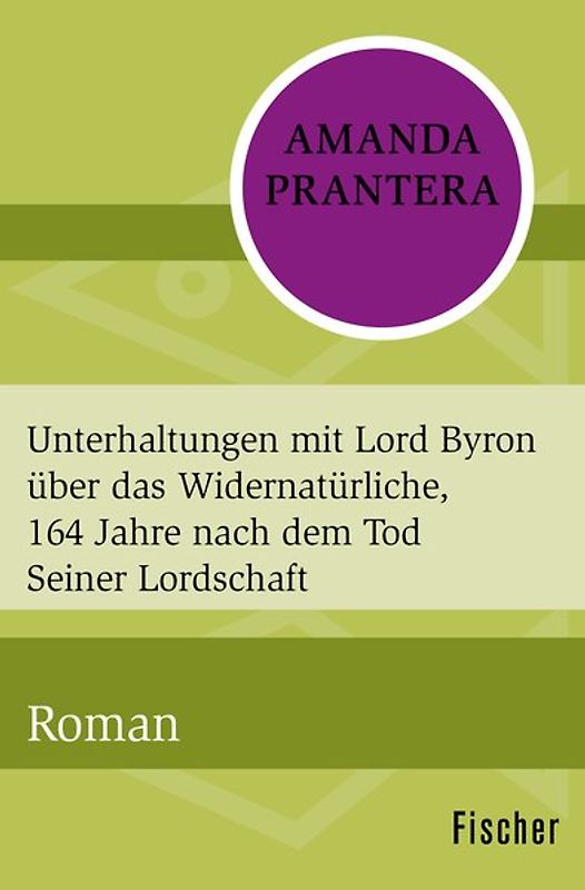 Unterhaltungen mit Lord Byron über das Widernatürliche, 164 Jahre nach dem Tod Seiner Lordschaft
