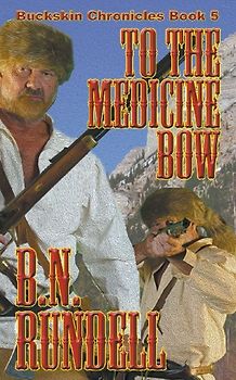 To The Medicine Bow