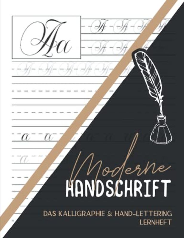 Moderne Handschrift: KALLIGRAPHIE lernen für Einsteiger und Fortgeschrittene. Praktische Kalligrafie Übungsblätter mit Buchstaben zum Nachzeichnen als Buch mit 100 Seiten Kalligraphie Papier A4