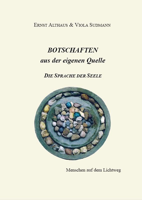 Botschaften aus der eigenen Quelle