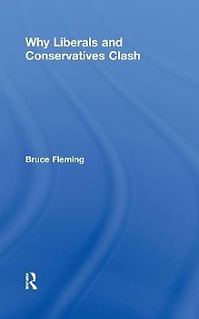 Why Liberals and Conservatives Clash