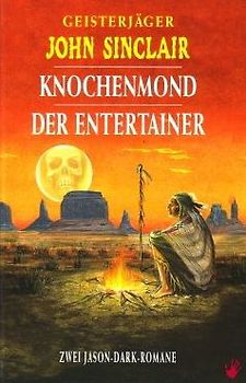 Geisterjäger John Sinclair: Knochenmond / Der Entertainer -  Jason Dark [Gebundene Ausgabe]