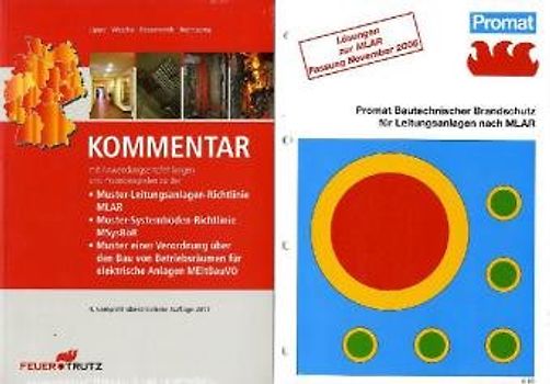 Kommentar mit Anwendungsempfehlungen und Praxisbeispielen zu Leitungsanlagen-Richtlinien "MLAR/LAR/RbALei", Systemböden-Richtlinien"MSysBÖR/SysBÖR", Elektrischen Betriebsräumen "EltBauVO"