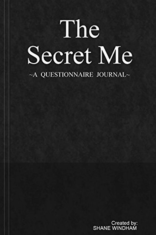 The Secret Me: A Questionnaire Journal - Windham, Shane