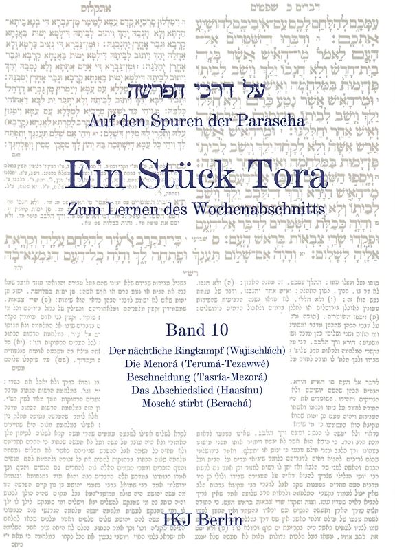 Auf den Spuren der Parascha. Ein Stück Tora. Zum Lernen des Wochenabschnitts