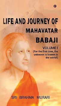 Life and Journey of Mahavatar Babaji