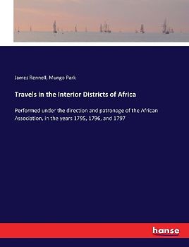 Travels in the Interior Districts of Africa